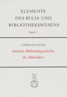 Deutsche Bibliotheksgeschichte Des Mittelalters 3920153480 Book Cover