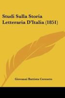 Studi Sulla Storia Letteraria D'Italia (1851) 116677919X Book Cover
