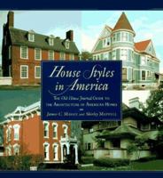 House Styles in America: The Old-House Journal Guide to the Architecture of American Homes 0140281126 Book Cover