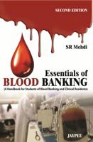 Essentials of Blood Banking: A Handbook for Students of Blood Banking and Clinical Residents 9380704526 Book Cover