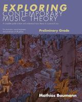 Exploring Contemporary Music Theory - Preliminary Grade 1366706366 Book Cover