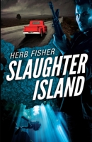 SLAUGHTER ISLAND 1954841396 Book Cover
