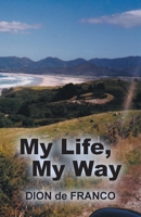 My Life, My Way 1982297417 Book Cover