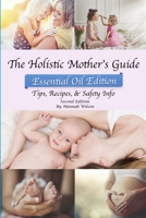 The Holistic Mother's Guide 0359090249 Book Cover