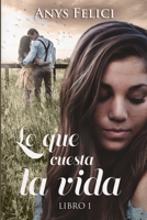 Lo que cuesta la vida: parte 1 B09H974WCD Book Cover