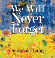 We Will Never Forget 1669880885 Book Cover