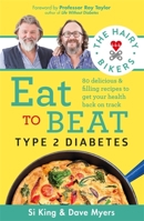 The Hairy Bikers Eat to Beat Type 2 Diabetes: 80 delicious  filling recipes to get your health back on track 1841884073 Book Cover