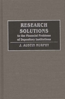Research Solutions to the Financial Problems of Depository Institutions 0899307051 Book Cover