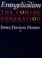 Evangelicalism: The Coming Generation 0226360822 Book Cover