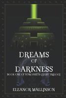 Dreams of Darkness: Book One of 'A Prophet's Quest' Trilogy 1980688850 Book Cover