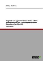Vergleich von Approximationen für die auf der hypergeometrischen Verteilung beruhenden Operationscharakteristik 3656090262 Book Cover
