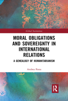 Moral Obligations and Sovereignty in International Relations 1032338806 Book Cover