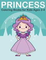 Princess Coloring Books for Kids Ages 2-4 1697375499 Book Cover