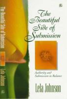 The Beautiful Side of Submission: Authority and Submission in Balance 0882706888 Book Cover