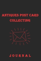 Antiques Post Card Collecting Journal: Simple Line Journal 1670956172 Book Cover