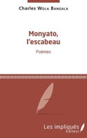 Monyato, l'escabeau: Poèmes (French Edition) 2343139121 Book Cover