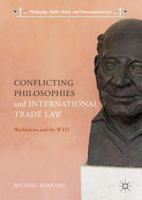 Conflicting Philosophies and International Trade Law: Worldviews and the WTO 3319869957 Book Cover