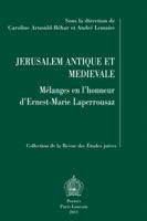 Jerusalem Antique Et Medievale: Melanges En l'Honneur d'Ernest-Marie Laperrousaz 9042922672 Book Cover