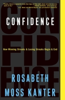 Confidence: How Winning Streaks and Losing Streaks Begin and End 1400052912 Book Cover