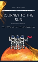 Journey To The Sun B08XZQ9CYT Book Cover
