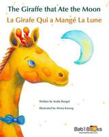 The Giraffe That Ate the Moon: French & English Dual Text 1515268683 Book Cover