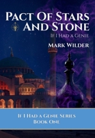 Pact of Stars and Stone : If I Had a Genie 1970587075 Book Cover