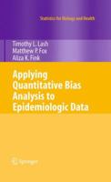 Applying Quantitative Bias Analysis to Epidemiologic Data (Statistics for Biology and Health) 0387879609 Book Cover