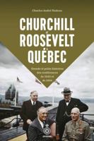 CHURCHILL ET ROOSEVELT A QUEBEC. GRANDE ET PETITE HISTOIRES DES 289791548X Book Cover