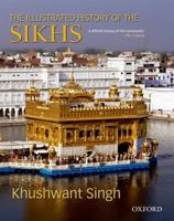 The Illustrated History of the Sikhs 0195677471 Book Cover