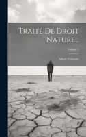 Traité de droit naturel; Volume 1 102101432X Book Cover