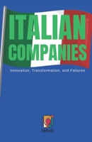 ITALIAN COMPANIES: Innovation, Transformation, and Failures (Italian Edition) B0FJ1RKR3F Book Cover
