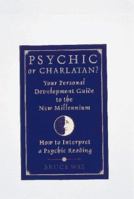 Psychic or Charlatan?: How to Interpret a Psychic Reading 0890878463 Book Cover