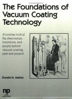 The Foundations of Vacuum Coating Technology 0815514956 Book Cover