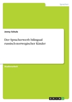 Der Spracherwerb bilingual russisch-norwegischer Kinder 3640320611 Book Cover