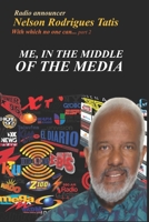 YO, EN EL MEDIO DE LOS MEDIOS: Locutor Nelson Rodrigues Tatis B0BGNF9CR2 Book Cover