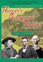 History's Outrageous Oddities: A Twist in Time Book (Twist in Time series) 0976825228 Book Cover