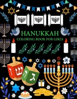 Hanukkah Coloring Book For Girls: Hanukkah Coloring Book For Kids Ages 4-12 B0F784WF6G Book Cover