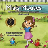 Mia's Mouses: Mia and her mouse friends learn about plural nouns 1665758368 Book Cover