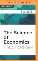 Science of Economics, The 1522677836 Book Cover