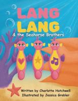 Lang Lang & the Seahorse Brothers B0FZJS1JP4 Book Cover