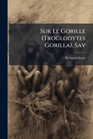 Sur Le Gorille (Troglodytes Gorilla). Sav 1147969396 Book Cover