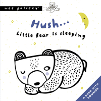 Hush... Little Bear Is Sleeping: A Press and Listen Book 1682970523 Book Cover