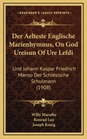 Der Aelteste Englische Marienhymnus, On God Ureisun Of Ure Lefdi: Und Johann Kaspar Friedrich Manso Der Schlesische Schulmann (1908) 1160739463 Book Cover