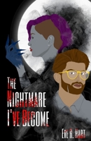 The Nightmare I've Become B0CSNYQHQB Book Cover