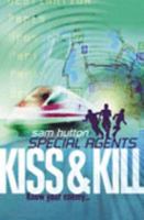 Kiss and Kill (Special Agents) 0007148453 Book Cover