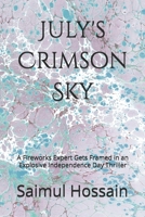 July's Crimson Sky: A Fireworks Expert Gets Framed in an Explosive Independence Day Thriller (12 Month Series) B0F6LT5JPL Book Cover