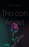 Trio con Angel 3695111372 Book Cover