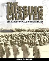 The Missing Chapter Lee Harvey Oswald in the Far East 1438225733 Book Cover