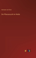 Die Pflanzenzucht Im Walde 1171959583 Book Cover