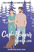 Cash Hooper Saves a Life (Goose Run) B0H3GVK1P3 Book Cover